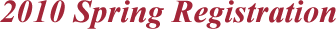 2010 Spring Registration