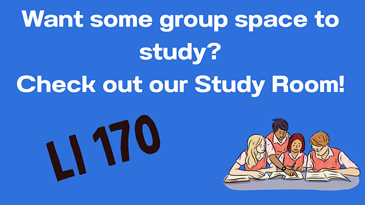 Study rooms are available in the learning commons LIB168